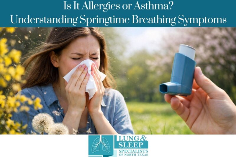 Is It Allergies or Asthma Understanding Springtime Breathing Symptoms