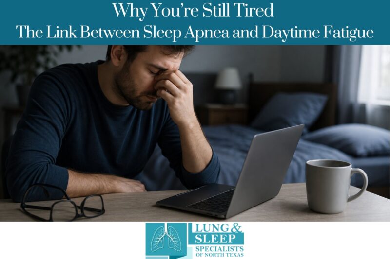 Why You’re Still Tired — The Link Between Sleep Apnea and Daytime Fatigue