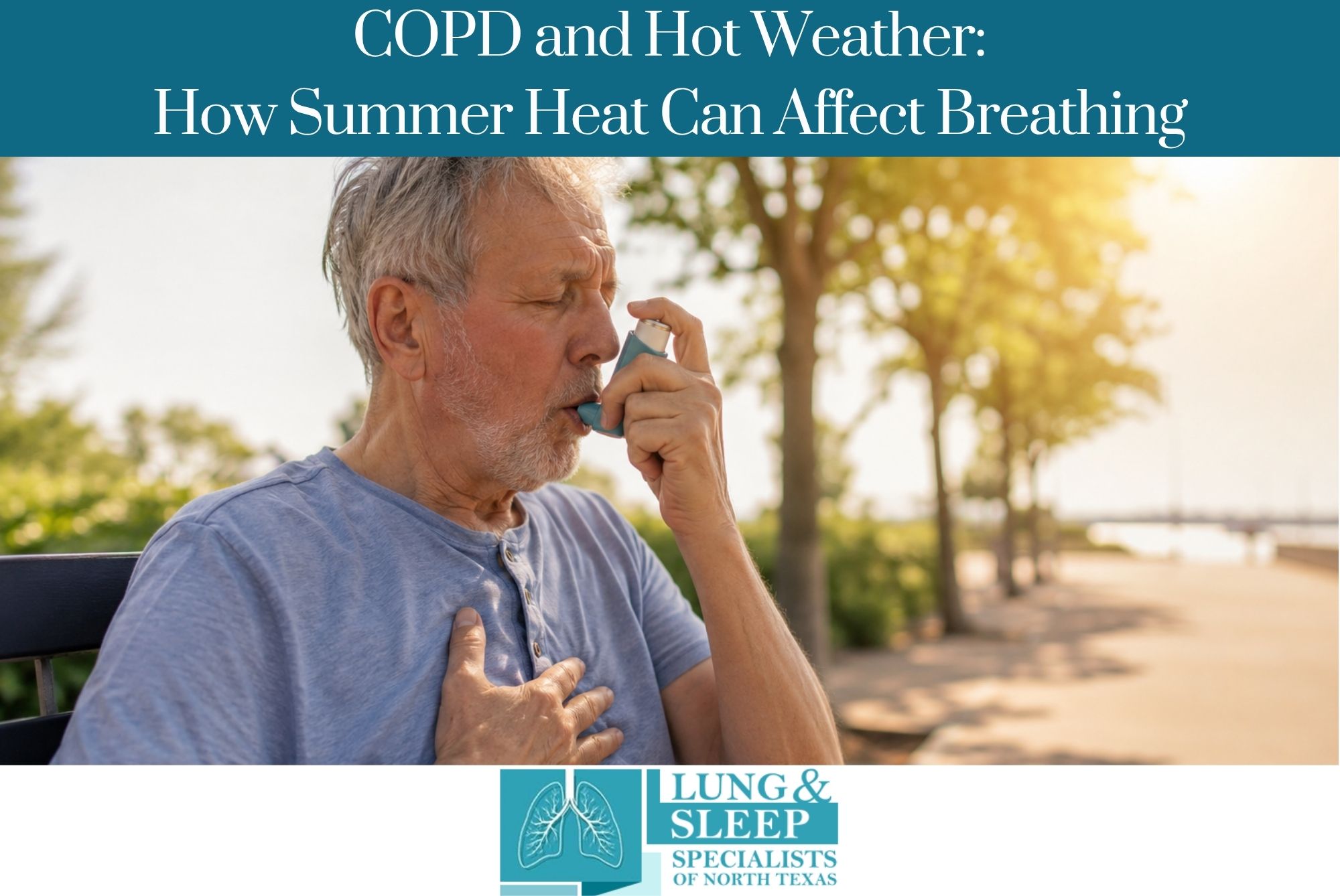 COPD and Hot Weather How Summer Heat Can Affect Breathing