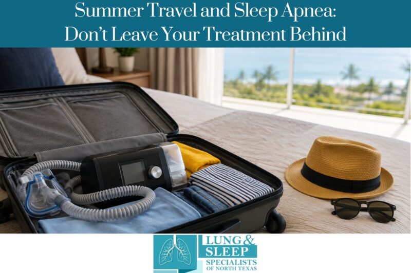 Summer Travel and Sleep Apnea Don’t Leave Your Treatment Behind